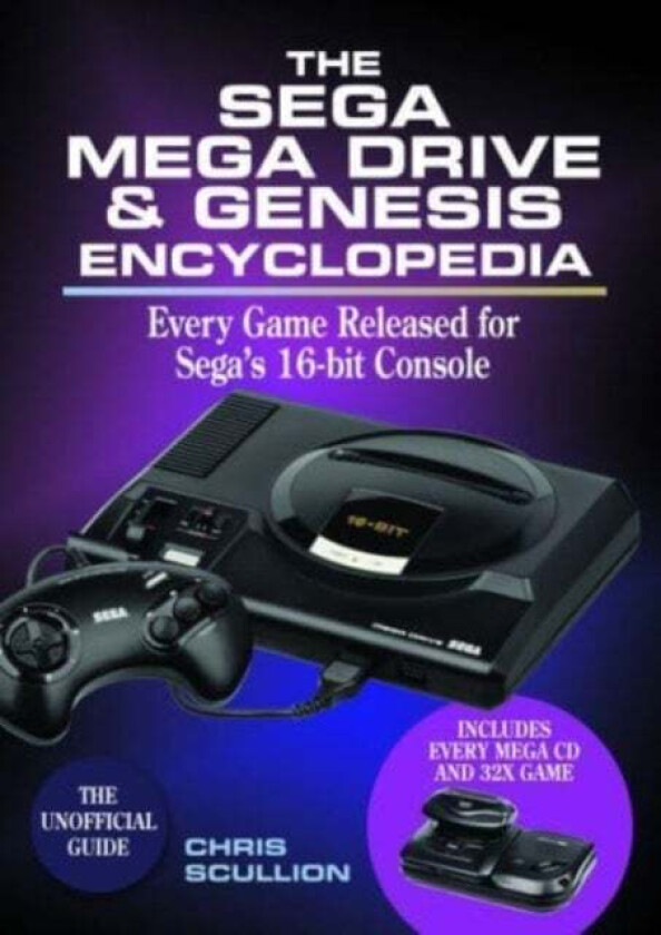 The Sega Mega Drive & Genesis Encyclopedia av Chris Scullion