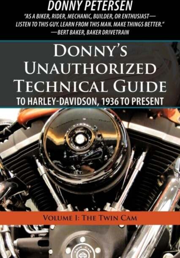 Donny's Unauthorized Technical Guide to Harley-Davidson, 1936 to Present av Donny Petersen
