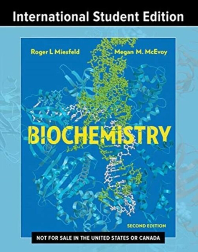 Biochemistry av Roger L. (University of Arizona) Miesfeld, Megan M. (University of California Los Angeles) McEvoy