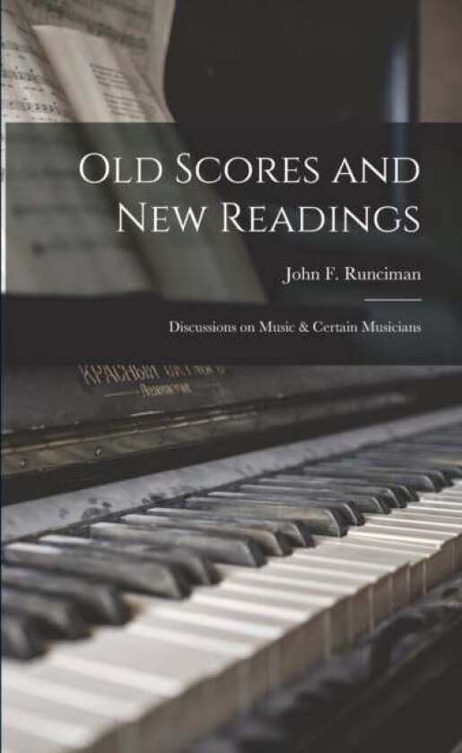 Old Scores and New Readings