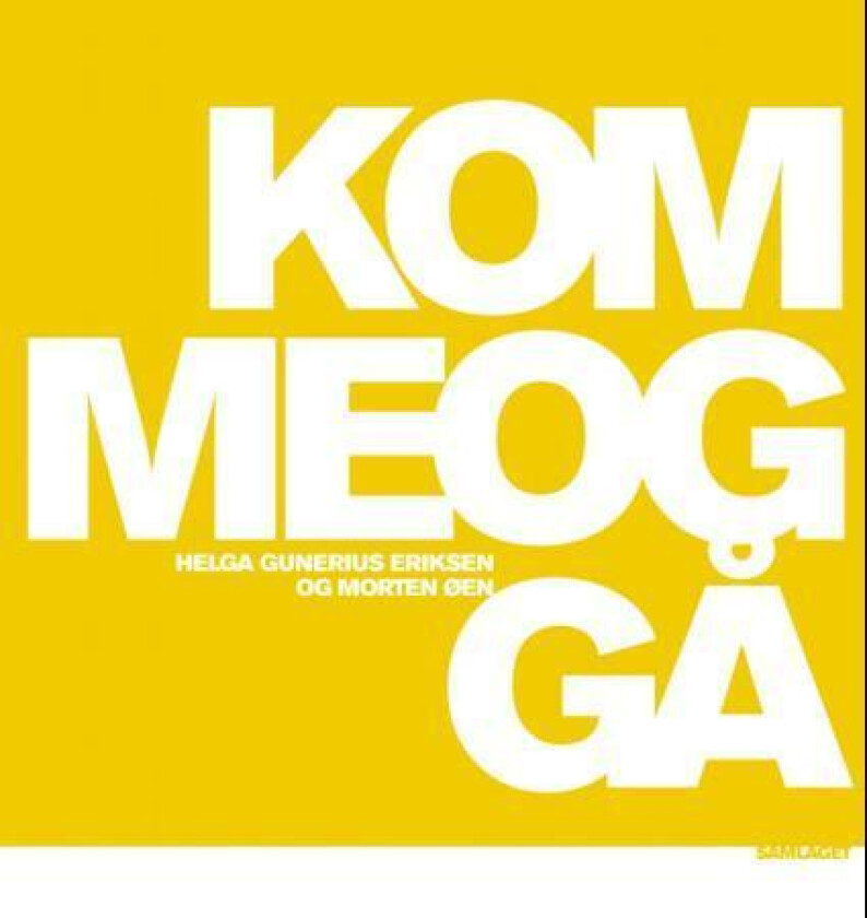 Komme og gå av Helga Gunerius Eriksen