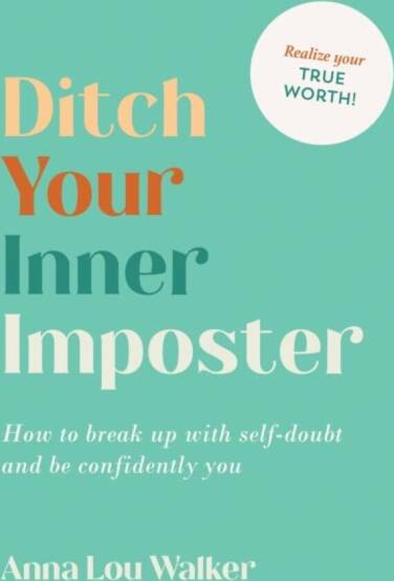 Ditch Your Inner Imposter av Anna Lou Walker