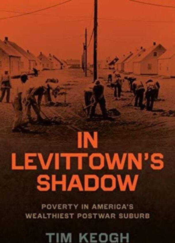 In Levittown¿s Shadow Av Tim Keogh