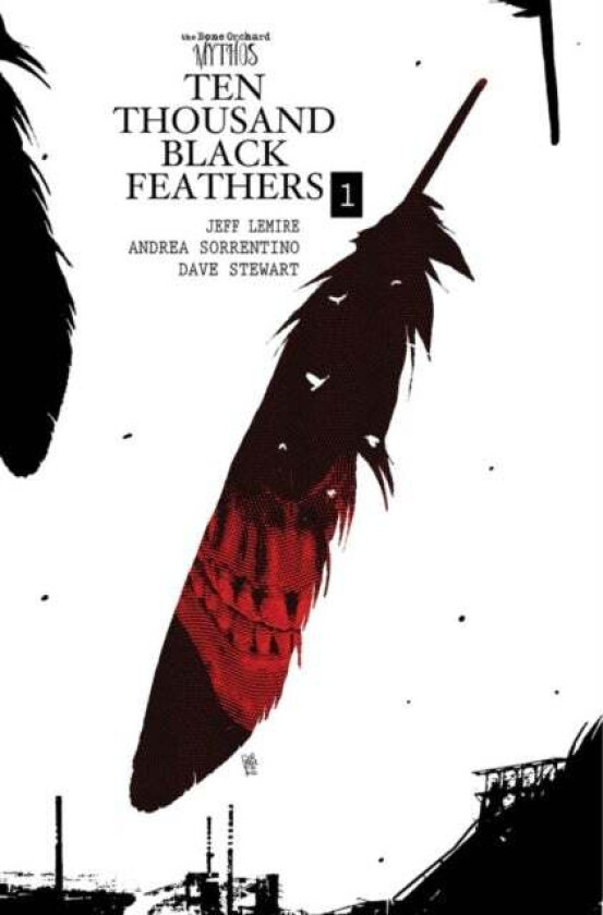 Bone Orchard Mythos: Ten Thousand Black Feathers av Jeff Lemire
