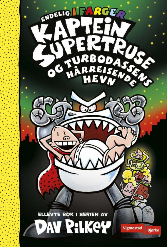 Kaptein Supertruse og turbodassens hårreisende hevn av Dav Pilkey