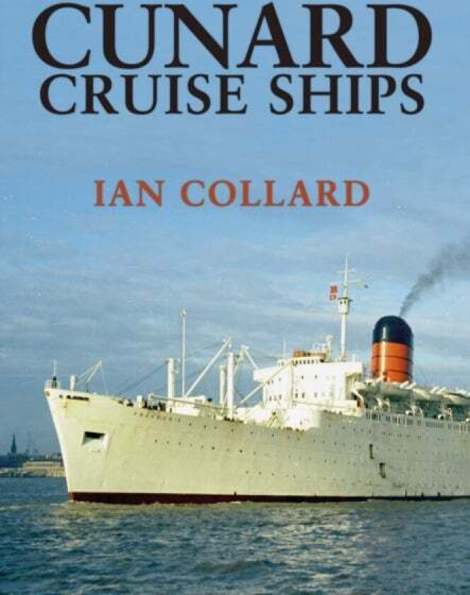 Cunard Cruise Ships av Ian Collard
