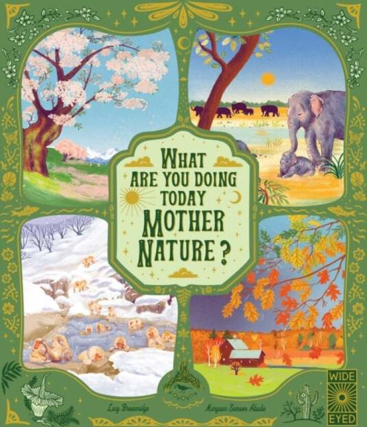 What Are You Doing Today, Mother Nature? av Lucy Brownridge