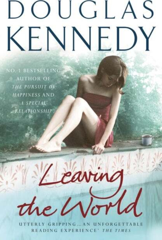 Leaving the World av Douglas Kennedy
