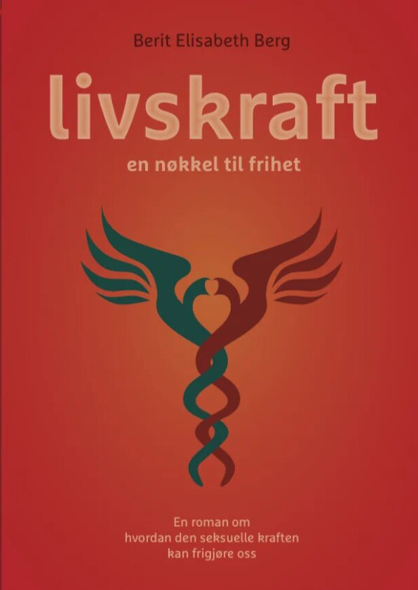 Livskraft av Berit Elisabeth Berg