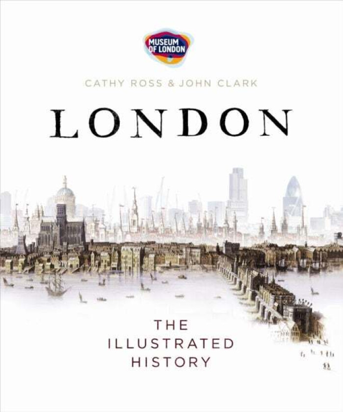 London av Cathy Ross, John Clark, Museum of London