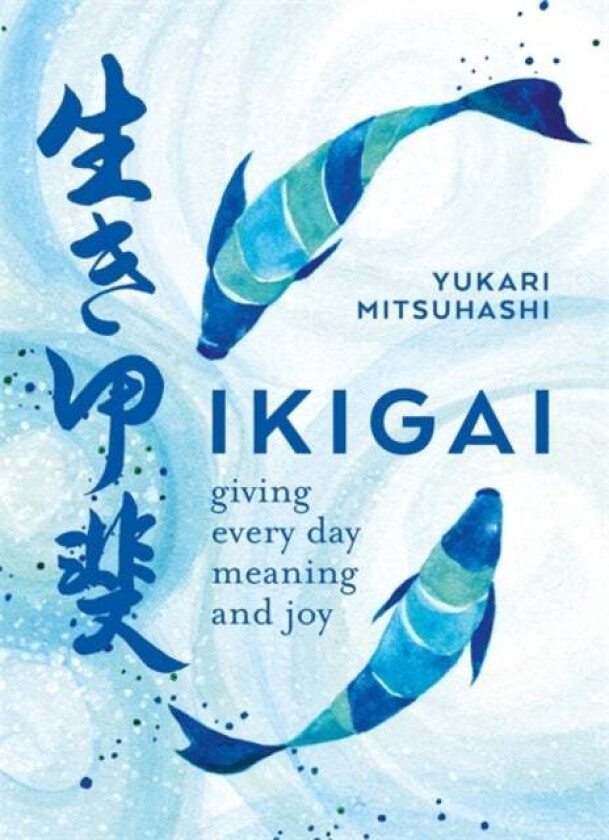 Ikigai av Yukari Mitsuhashi