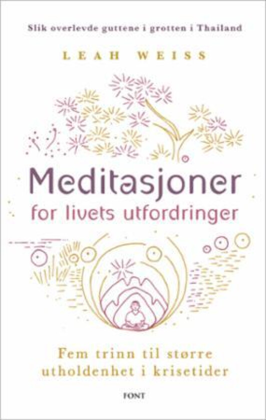 Meditasjoner for livets utfordringer av Leah Weiss