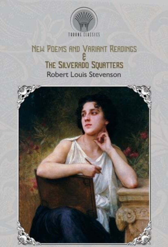 New Poems And Variant Readings & The Silverado Squatters Av Robert Louis Stevenson