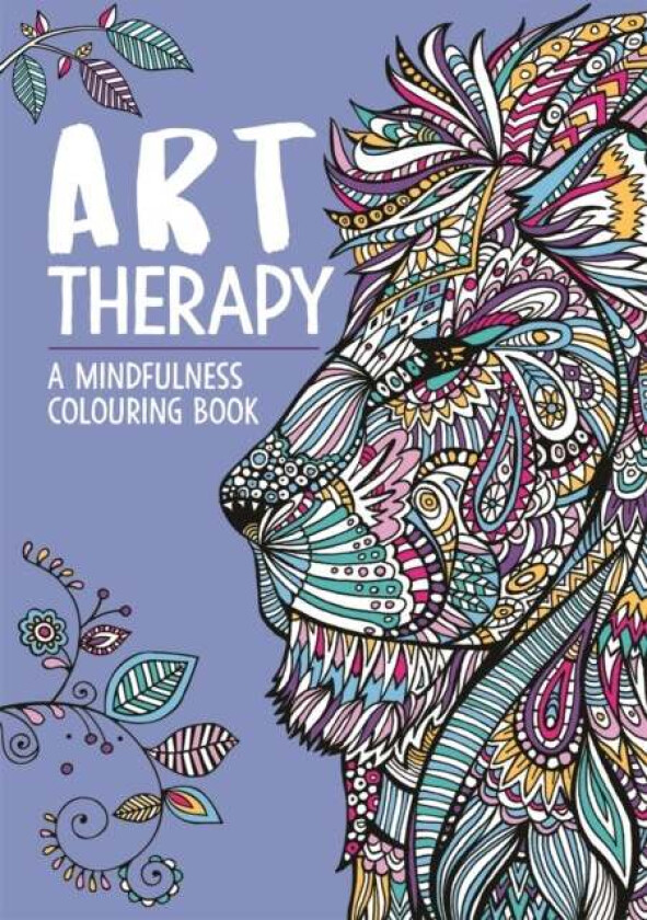 Art Therapy: A Mindfulness Colouring Book av Hannah Davies, Richard Merritt, Jo Taylor