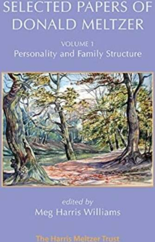 Selected Papers of Donald Meltzer - Vol. 1 av Donald Meltzer