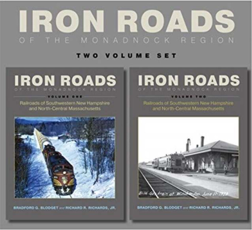 Iron Roads of the Monadnock Region av Bradford G. Blodget, Richard R. Richards