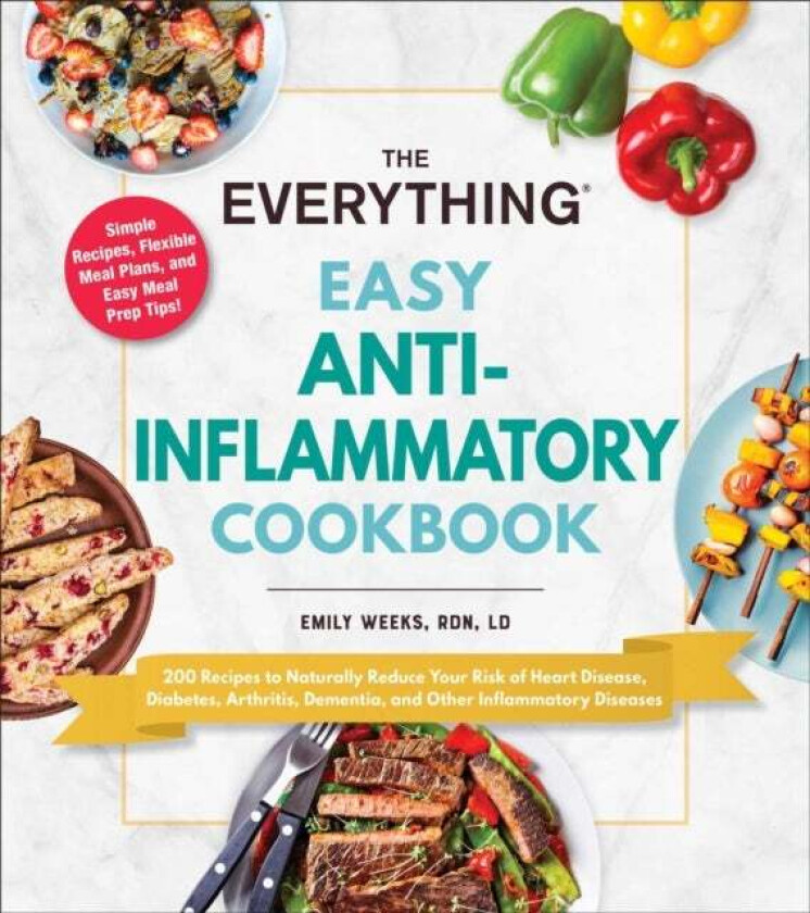The Everything Easy Anti-Inflammatory Cookbook av Emily Weeks