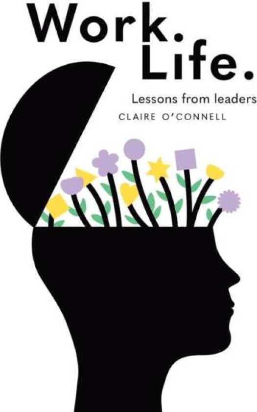 Work. Life. av Claire O'Connell