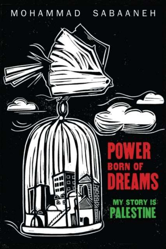 Power Born of Dreams av Mohammad Sabaaneh