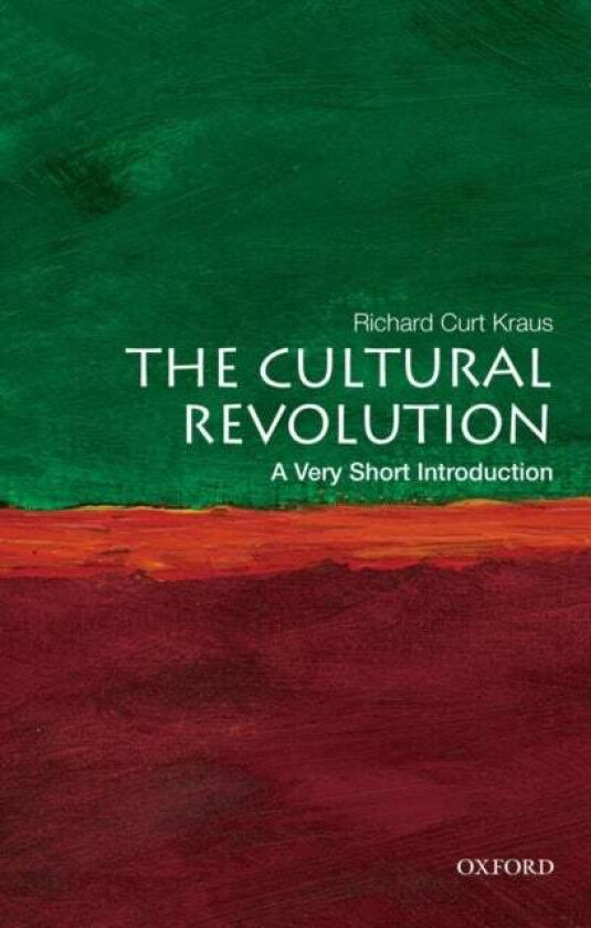 The Cultural Revolution: A Very Short Introduction av Richard Curt (Professor Emeritus of Political Science Professor Emeritus of Political Science Un