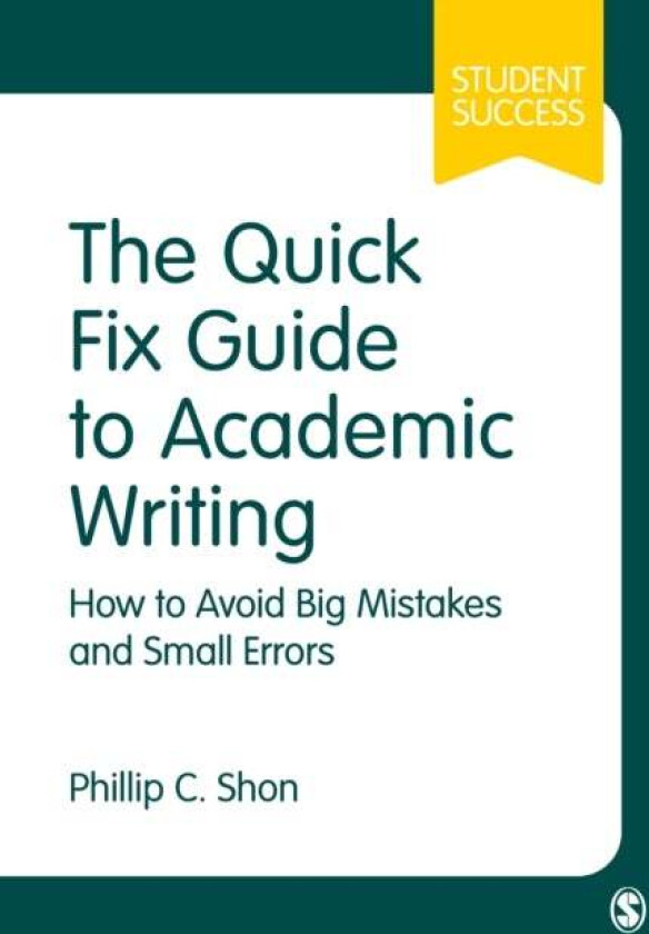 The Quick Fix Guide to Academic Writing av Phillip C. Shon
