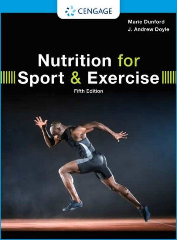 Nutrition for Sport and Exercise av Marie (Formerly of the Department of Food Science and Nutrition California State University Fresno) Dunford, J. (D