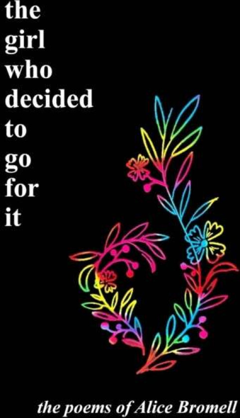 The girl who decided to go for it av Alice Bromell
