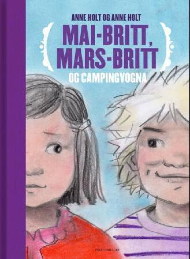 Mai-Britt, Mars-Britt og campingvogna av Anne Holt