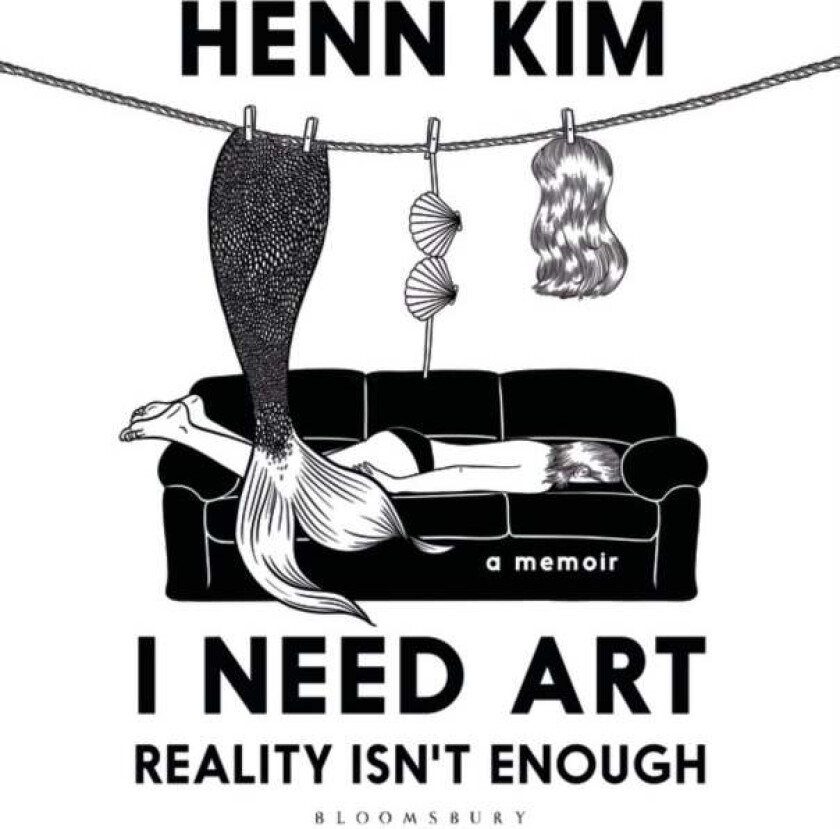 I Need Art: Reality Isn't Enough av Henn Kim