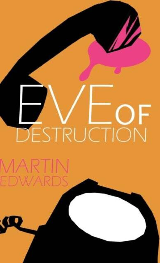 Eve of Destruction av Martin Edwards