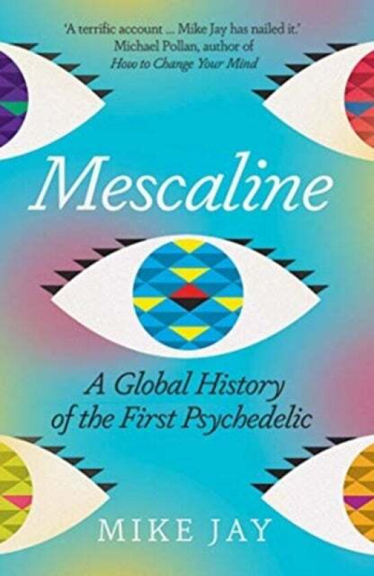 Mescaline av Mike Jay