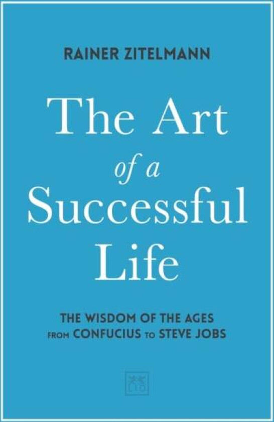 The Art of a Successful Life av Dr Rainer Zitelmann