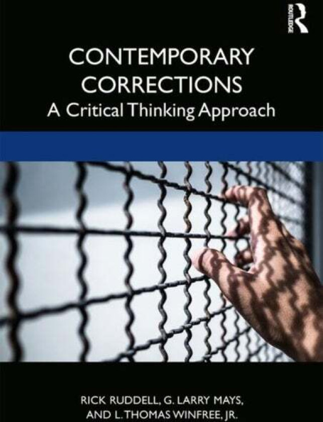 Contemporary Corrections av Rick (University of Regina) Ruddell, G. Larry (New Mexico State University) Mays, L. Thomas (New Mexico State University)
