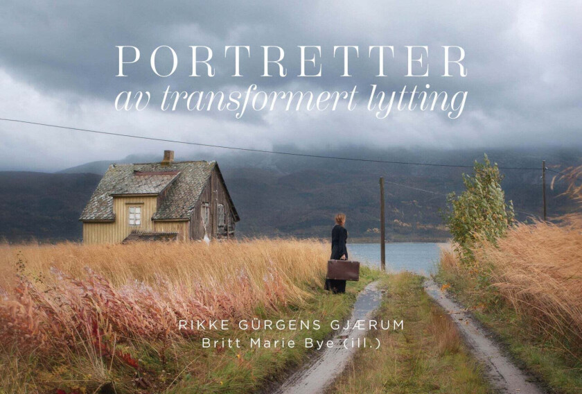 Portretter av transformert lytting av Rikke Gürgens Gjærum
