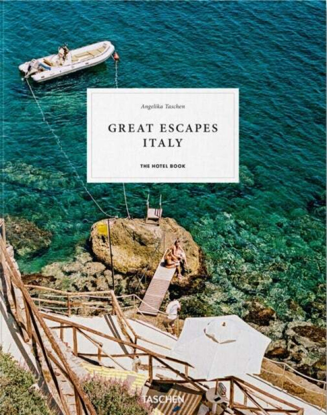 Great Escapes Italy. The Hotel Book av Angelika Taschen