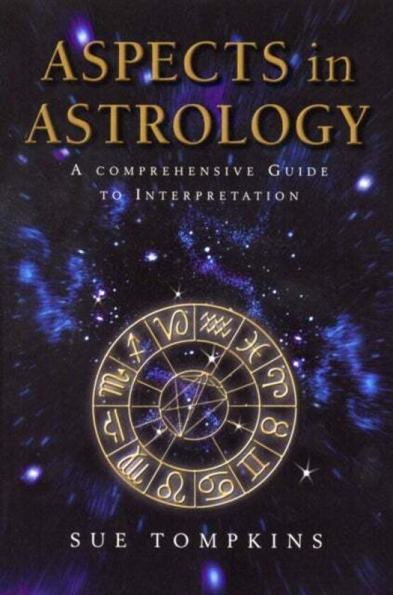 Aspects In Astrology av Sue Tompkins