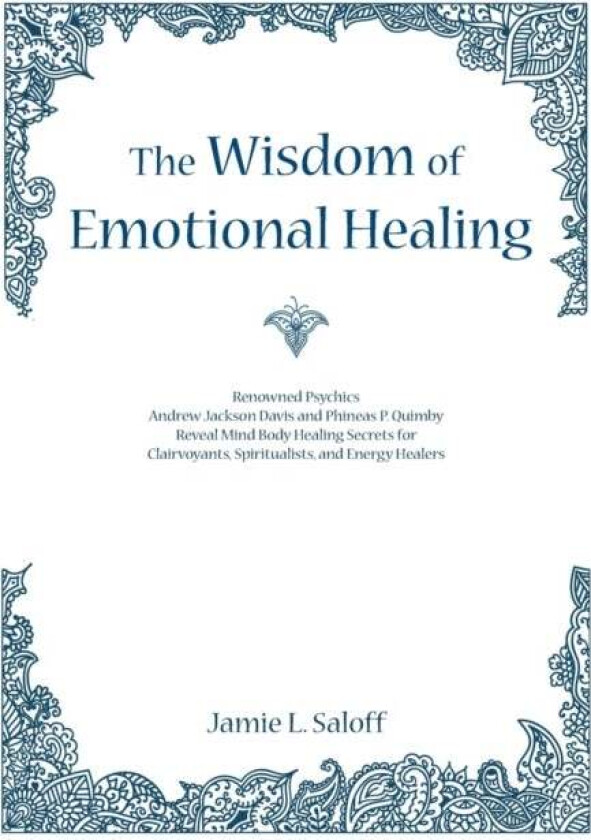 The Wisdom of Emotional Healing