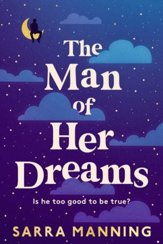 The Man Of Her Dreams Av Sarra Manning