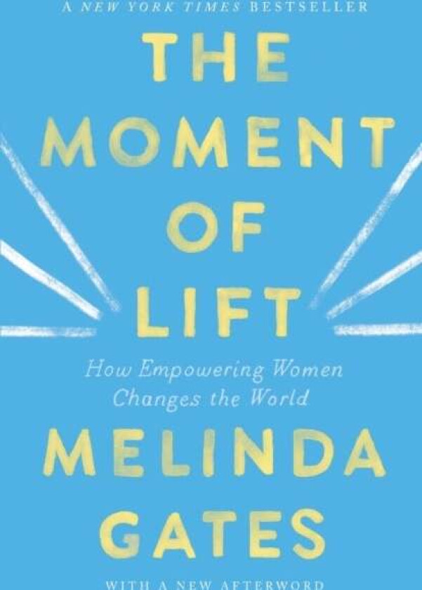 The Moment Of Lift Av Melinda Gates