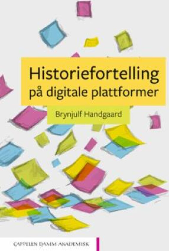 Historiefortelling på digitale plattformer av Brynjulf Handgaard