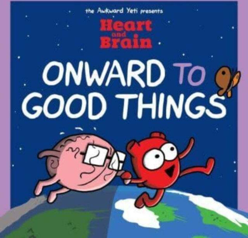 Heart and Brain: Onward to Good Things! av Nick Seluk