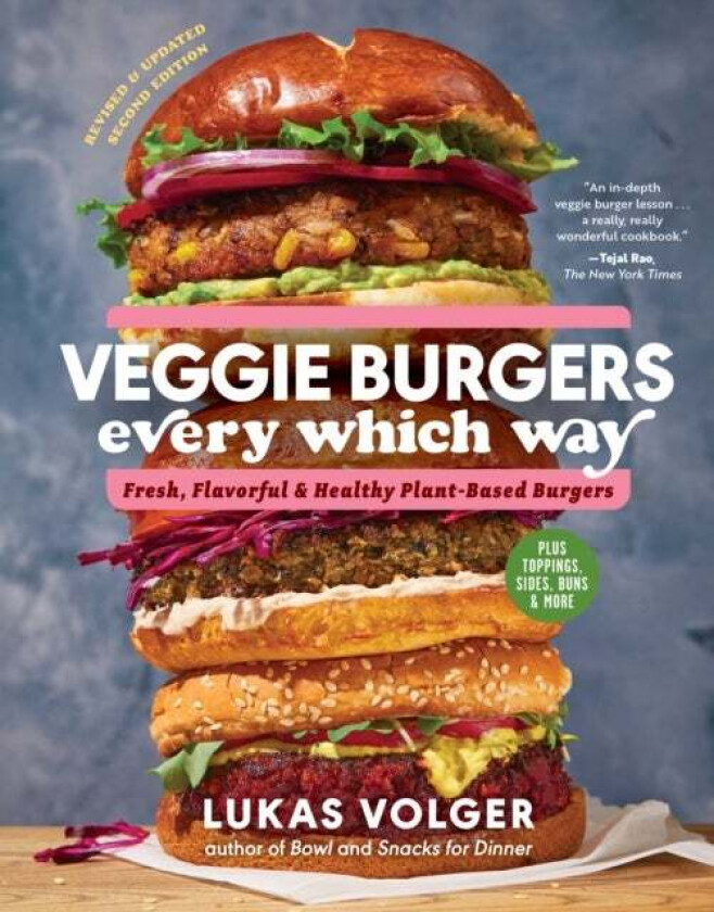 Veggie Burgers Every Which Way (2nd Edn) av Lukas Volger