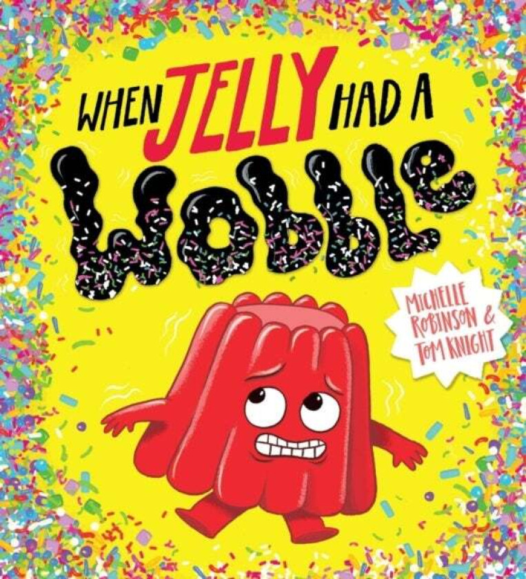 When Jelly Had a Wobble (PB) av Michelle Robinson