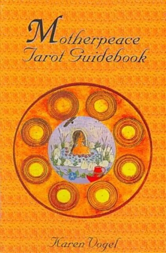 Motherpeace Tarot Guidebook av Karen Vogel