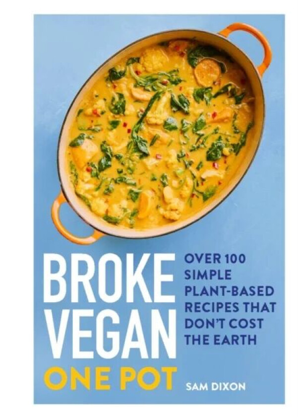 Broke Vegan: One Pot av Sam Dixon