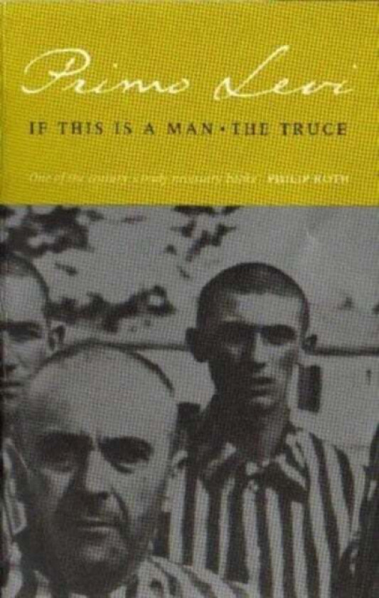 If This Is A Man/The Truce av Primo Levi