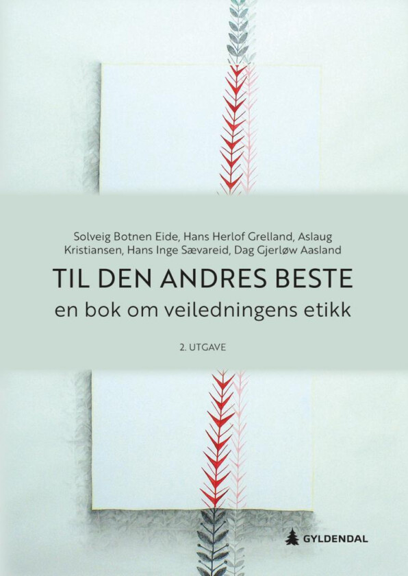 Til den andres beste av Dag Gjerløw Aasland, Solveig Botnen Eide, Hans Herlof Grelland, Aslaug Kristiansen, Hans Inge Sævareid