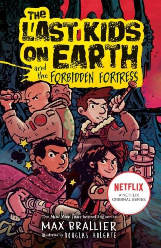 The Last Kids on Earth and the Forbidden Fortress av Max Brallier