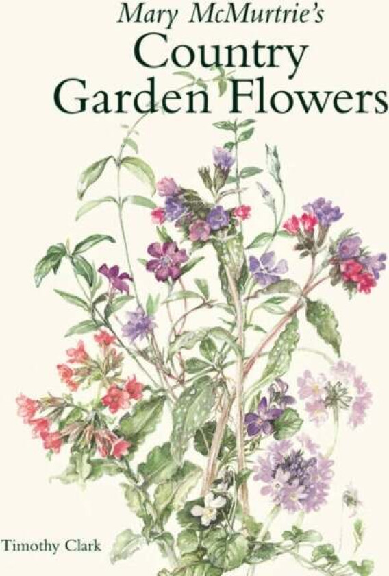 Mary Mcmurtrie's Country Garden Flowers av Timothy Clark