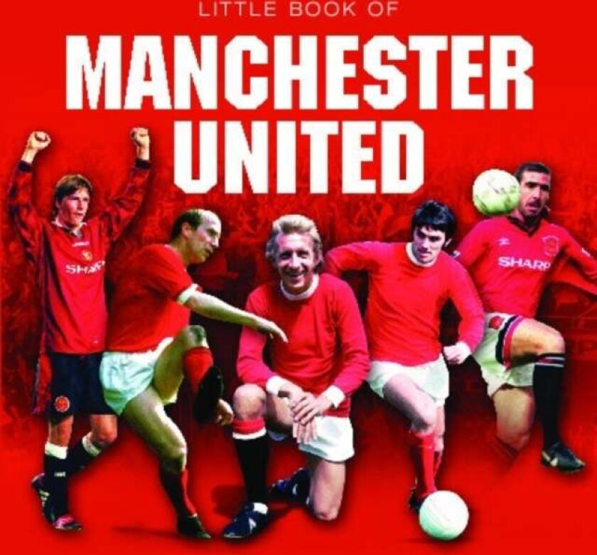 Little Book Of Manchester United Av Jules Gammond